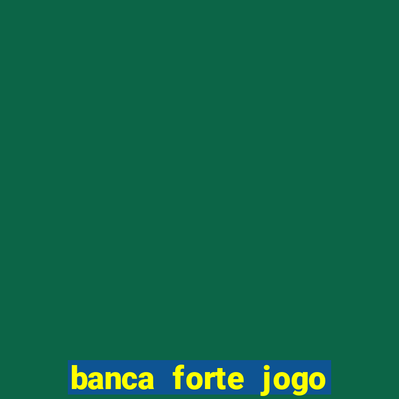 banca forte jogo do bicho app