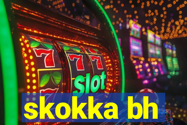 skokka bh