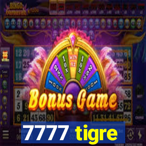 7777 tigre