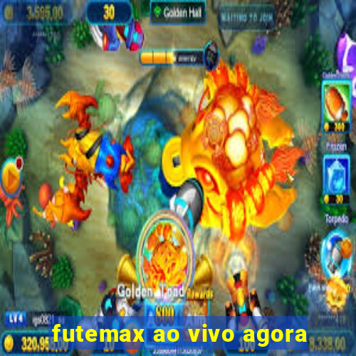 futemax ao vivo agora