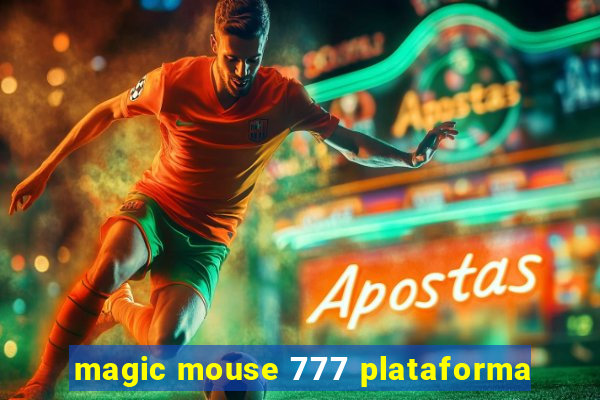 magic mouse 777 plataforma