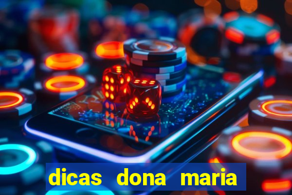 dicas dona maria jogo do bicho