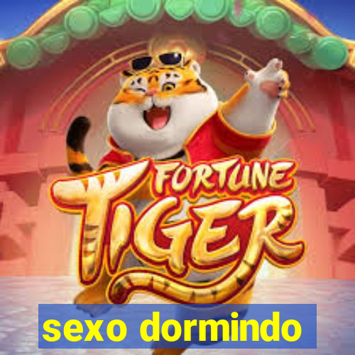 sexo dormindo