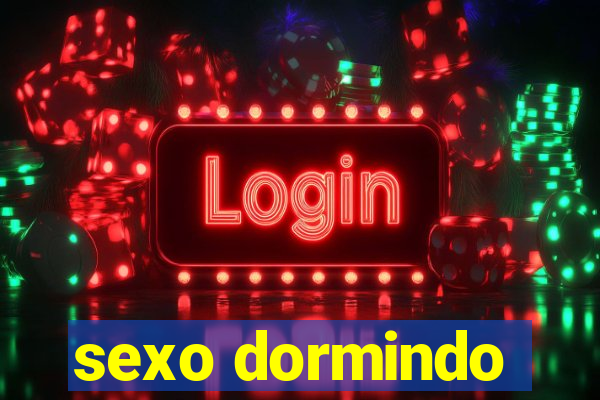 sexo dormindo