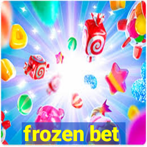 frozen bet