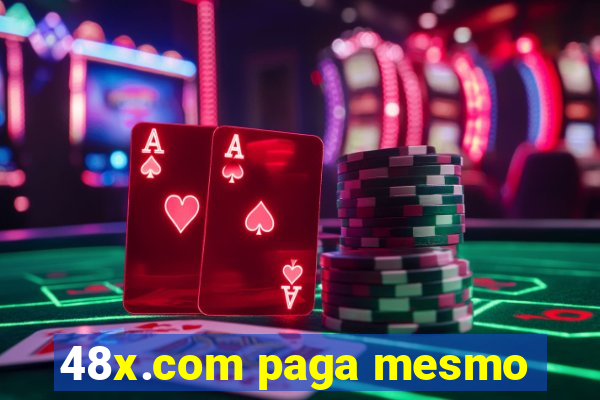 48x.com paga mesmo