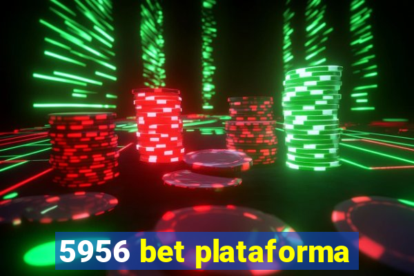 5956 bet plataforma