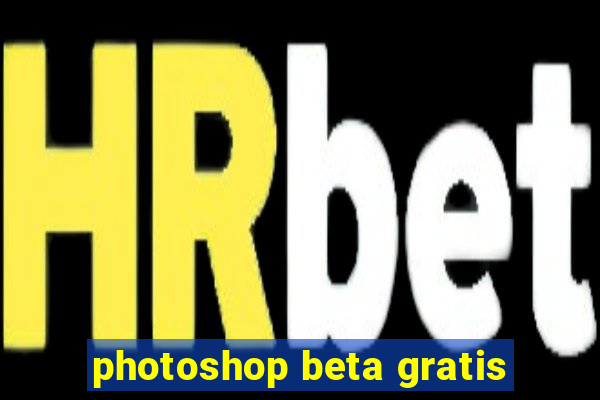 photoshop beta gratis