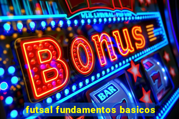 futsal fundamentos basicos