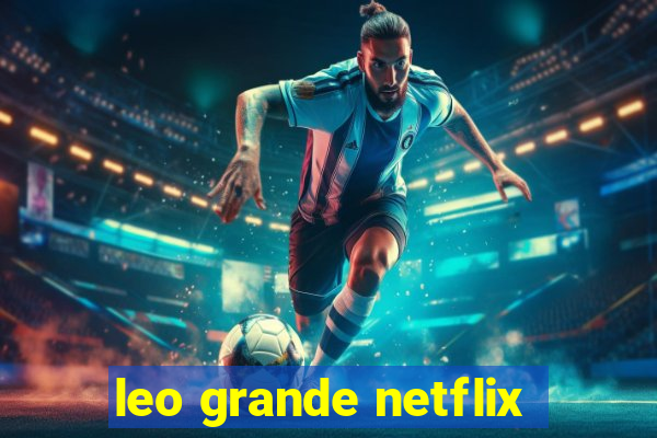 leo grande netflix