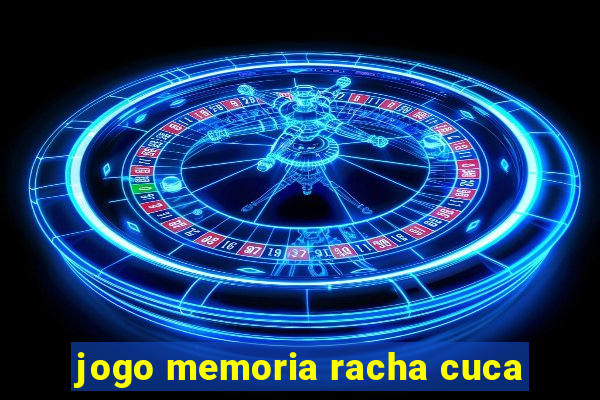 jogo memoria racha cuca