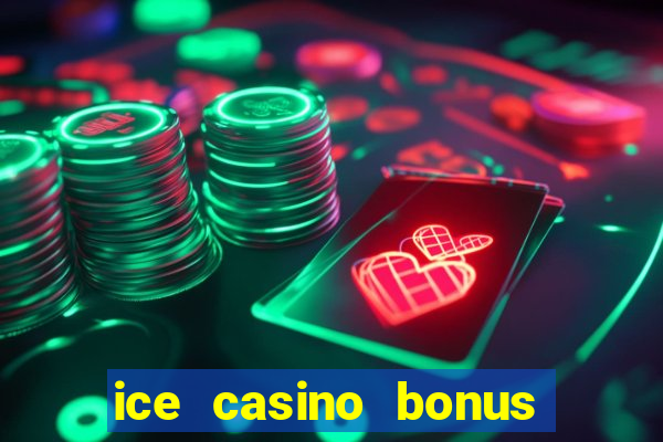 ice casino bonus 25 euro