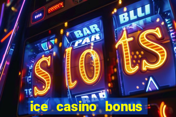 ice casino bonus 25 euro