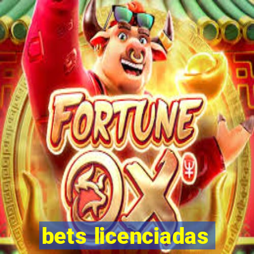 bets licenciadas