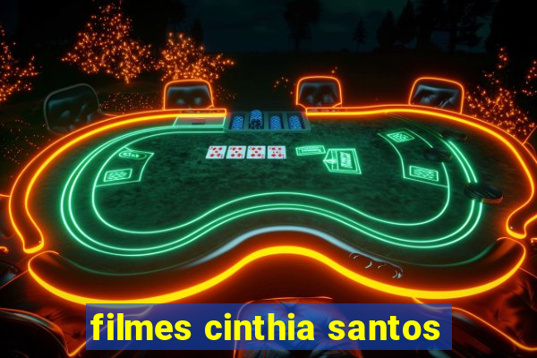 filmes cinthia santos