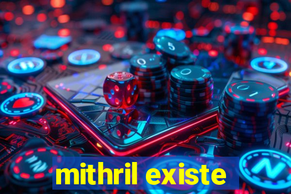 mithril existe