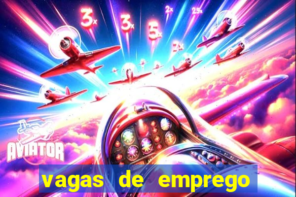 vagas de emprego brumado bahia