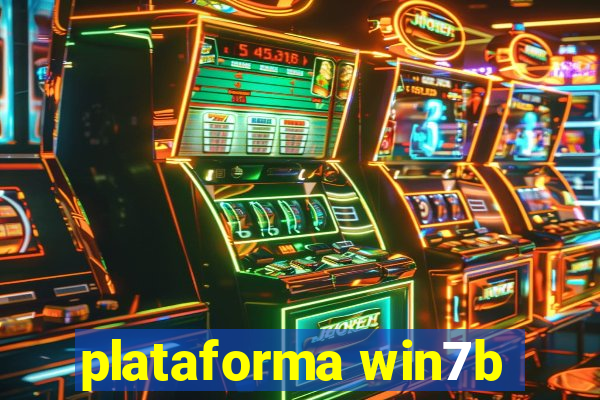 plataforma win7b