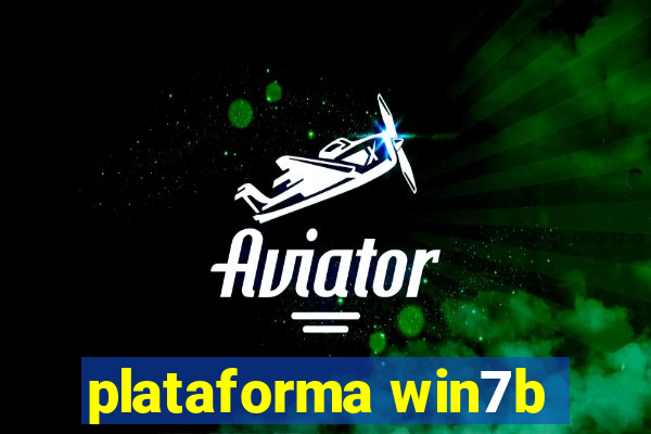 plataforma win7b