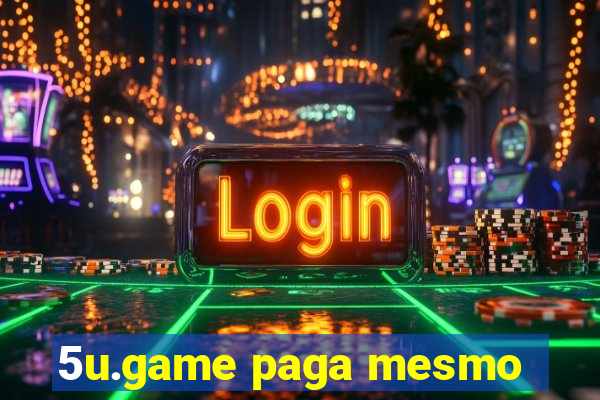 5u.game paga mesmo