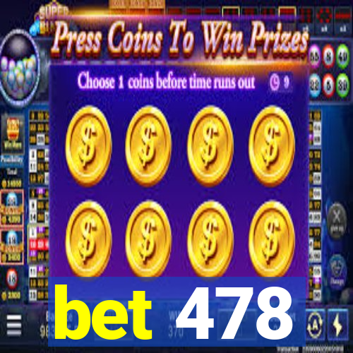 bet 478