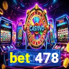 bet 478