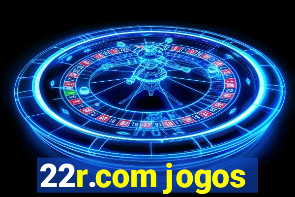 22r.com jogos