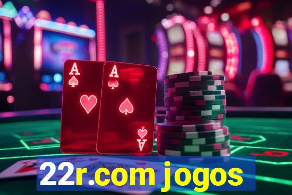 22r.com jogos