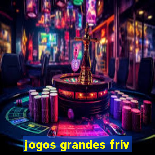 jogos grandes friv