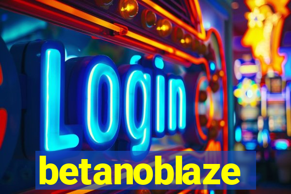 betanoblaze