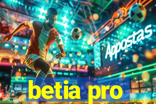 betia pro