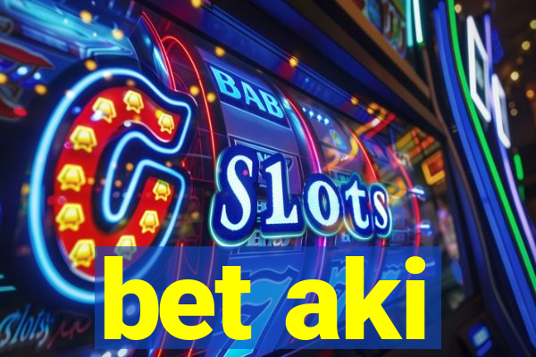 bet aki