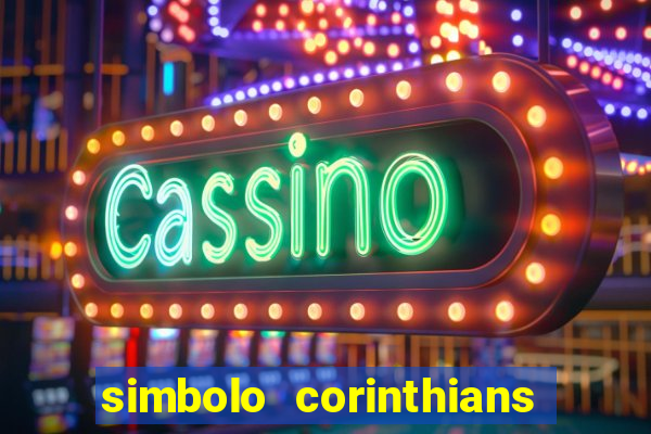 simbolo corinthians copiar e colar