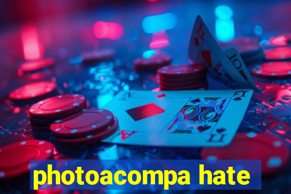 photoacompa hate