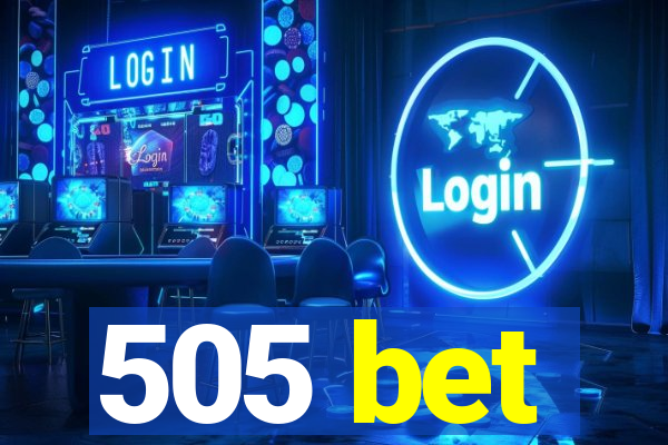 505 bet