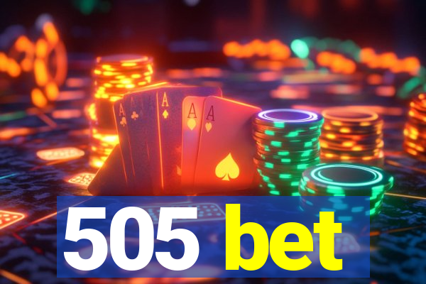 505 bet