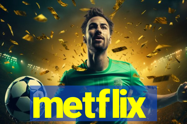 metflix