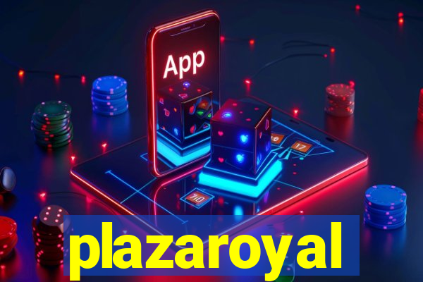 plazaroyal