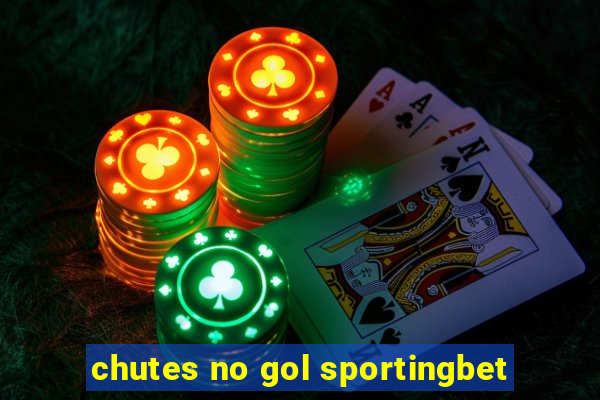 chutes no gol sportingbet