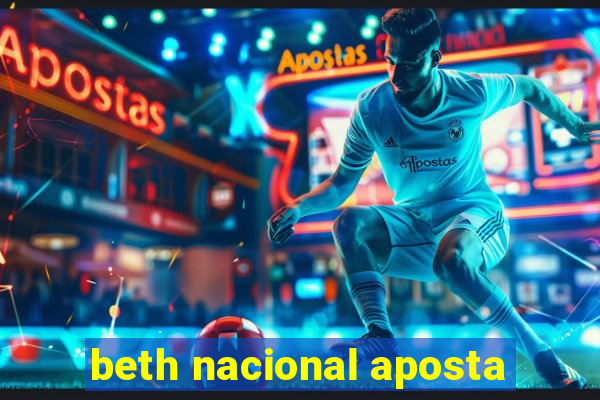 beth nacional aposta