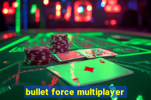 bullet force multiplayer