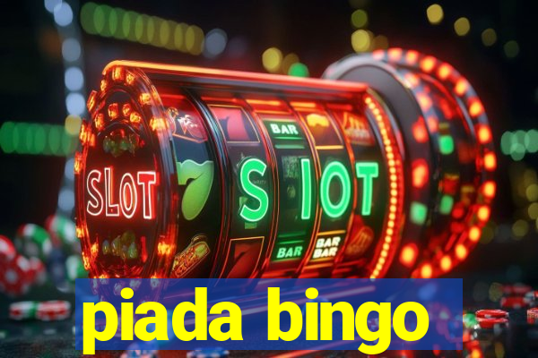 piada bingo