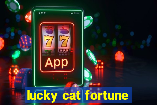 lucky cat fortune