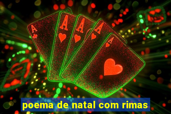 poema de natal com rimas