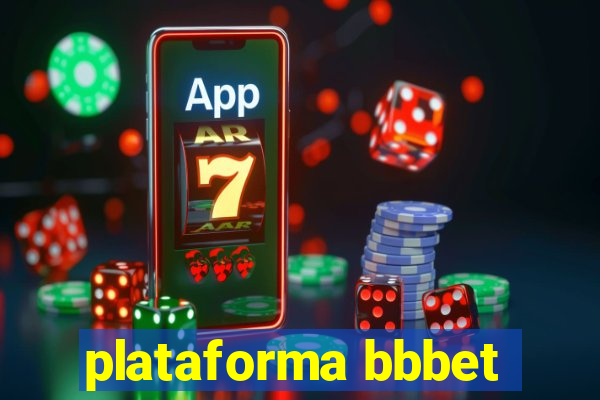 plataforma bbbet