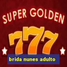 brida nunes adulto