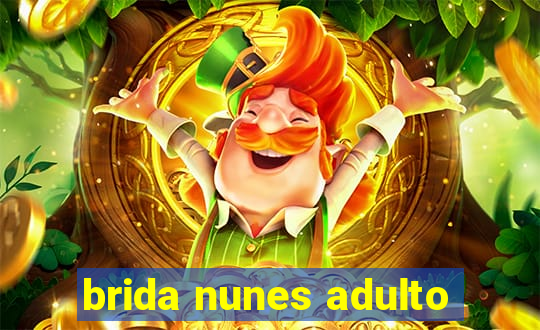 brida nunes adulto