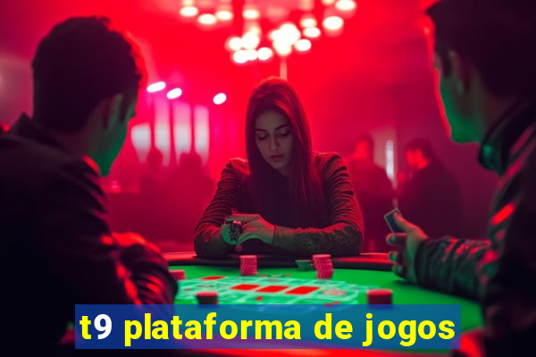 t9 plataforma de jogos