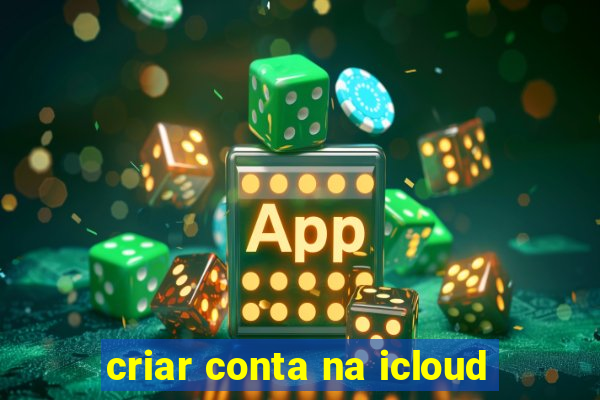 criar conta na icloud