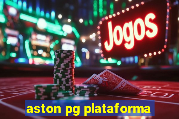 aston pg plataforma